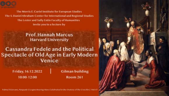 The Morris E. Curiel Institute for European Studies | Prof. Hannah Marcus: Cassandra Fedele and the Political Spectacle of Old Age in Early Modern Venice